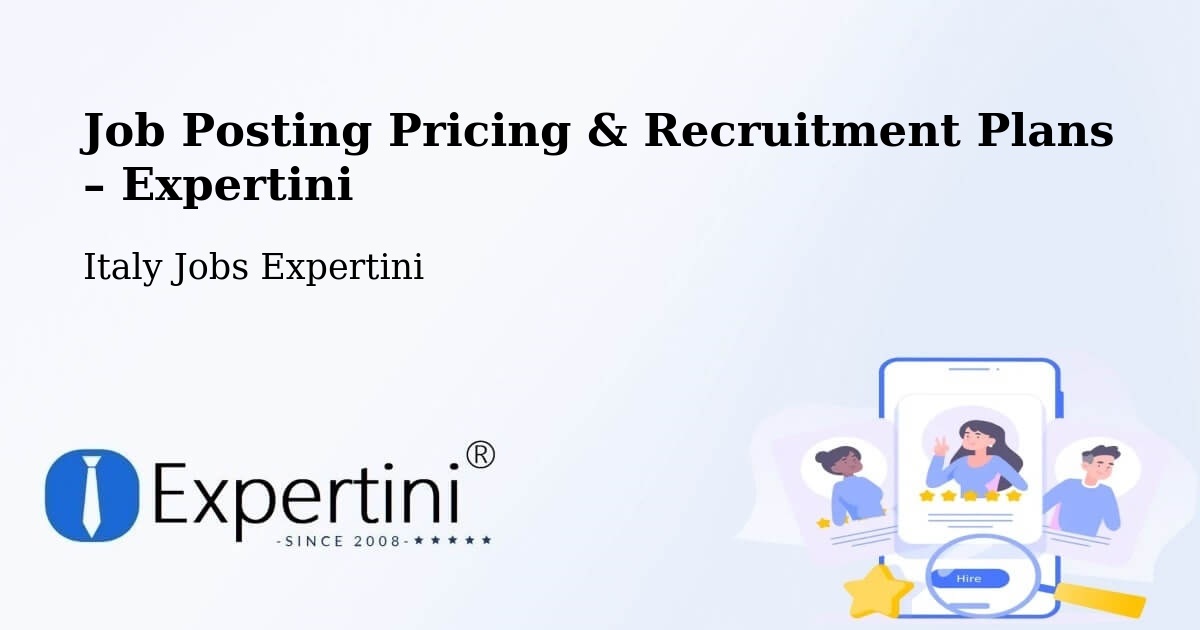 Job Posting Pricing & Recruitment Plans – Thiene - Thiene, Italy Jobs Expertini